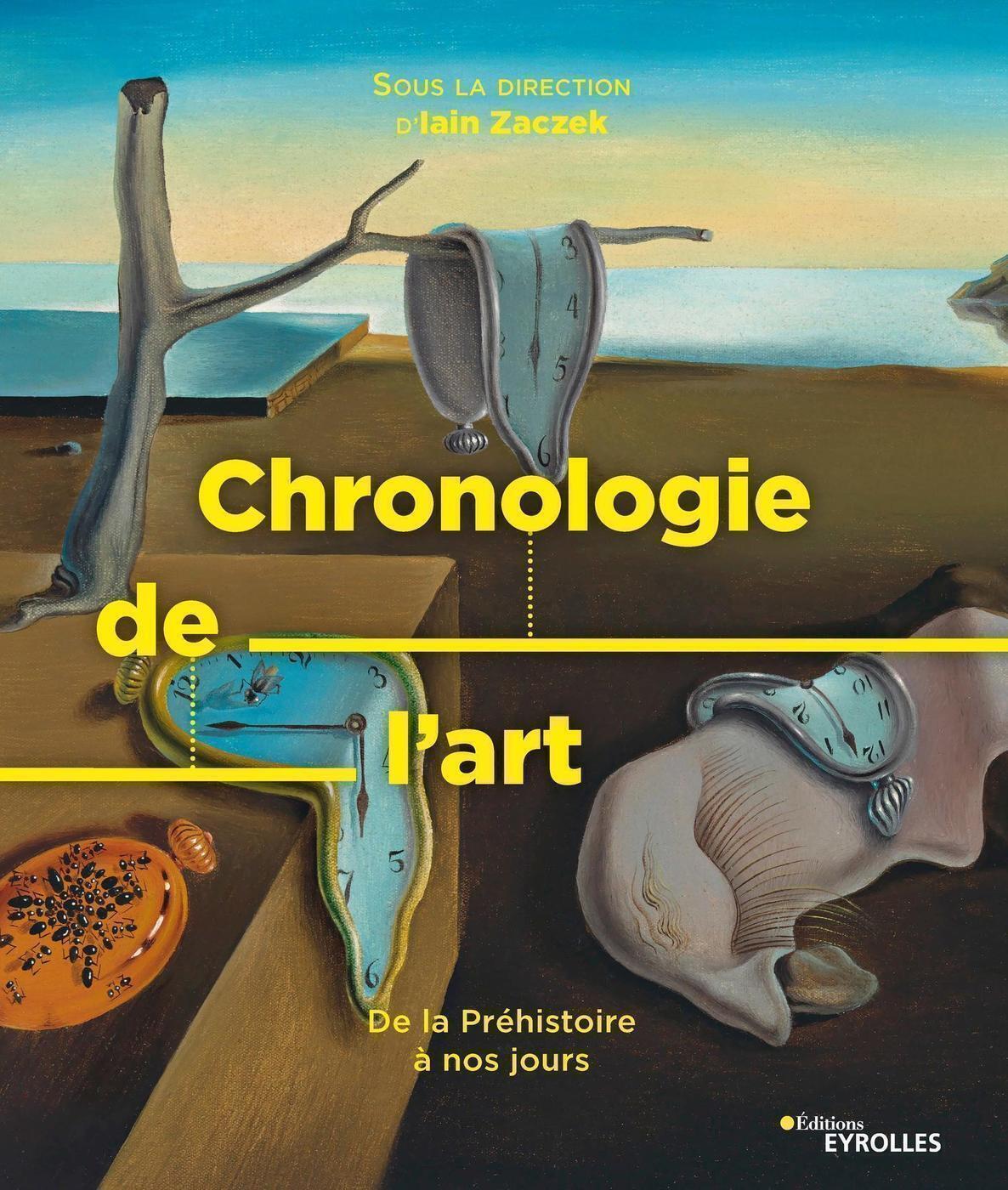 Chronologie de l'art - De la préhistoire à nos jours (Relié)