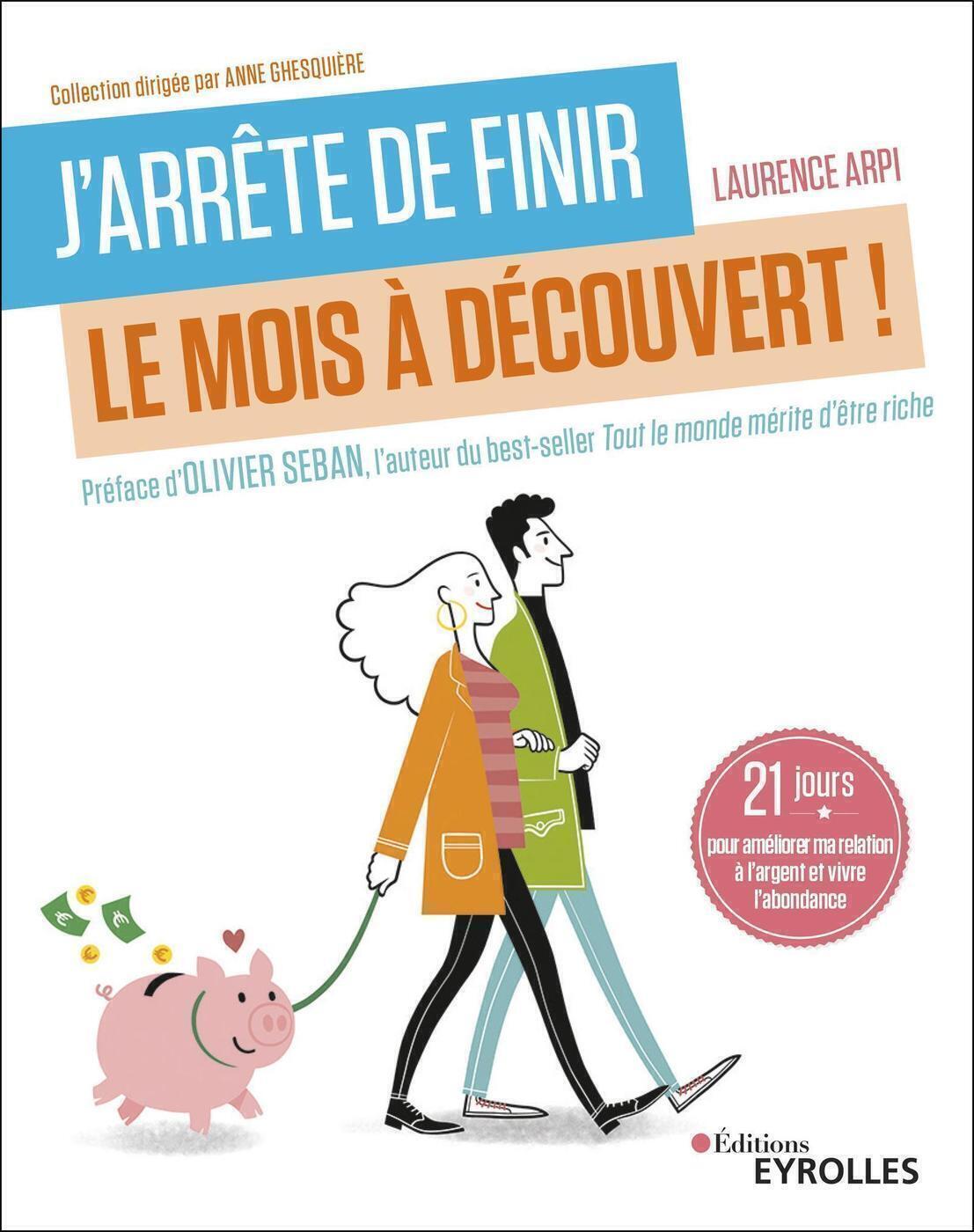 J'arrête de finir le mois à découvert ! (Broché)
