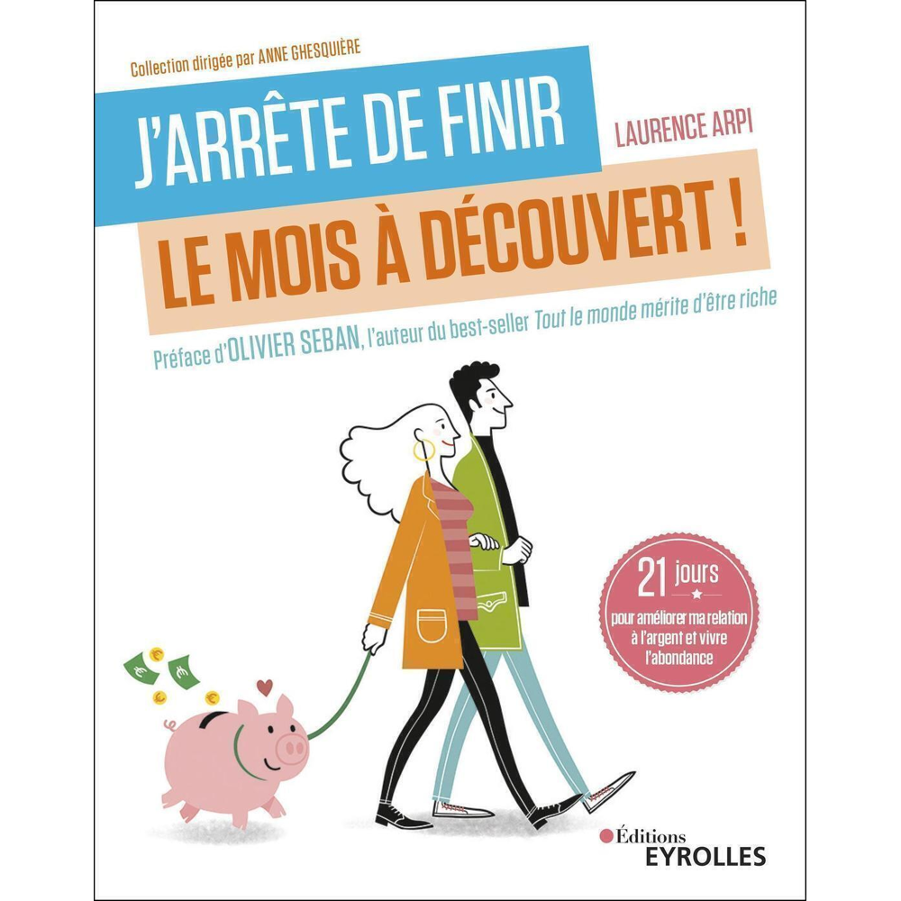 J'arrête de finir le mois à découvert ! (Broché)