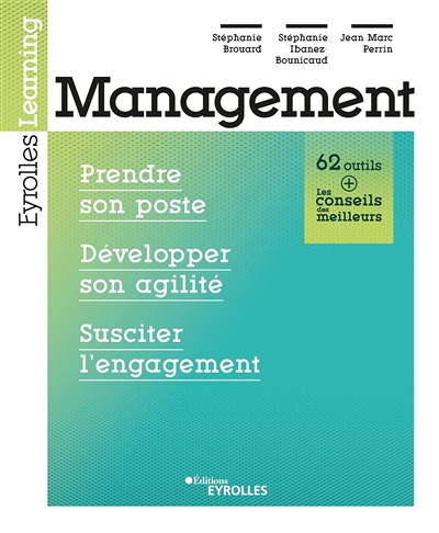 Management : Prendre son poste, développer son agilité, susciter l'engagement - Prendre son poste, d