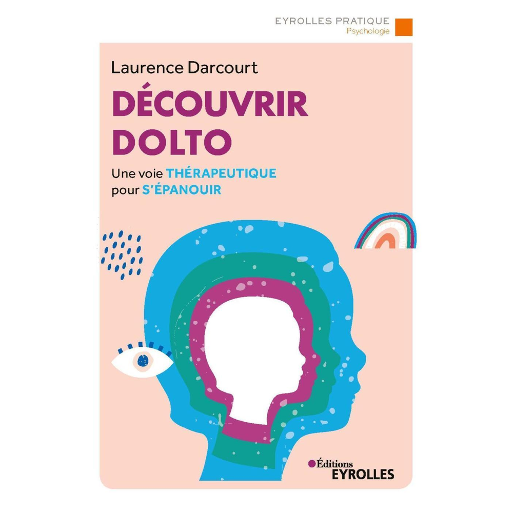 Découvrir Dolto - Une voie thérapeutique pour s'épanouir (Broché)