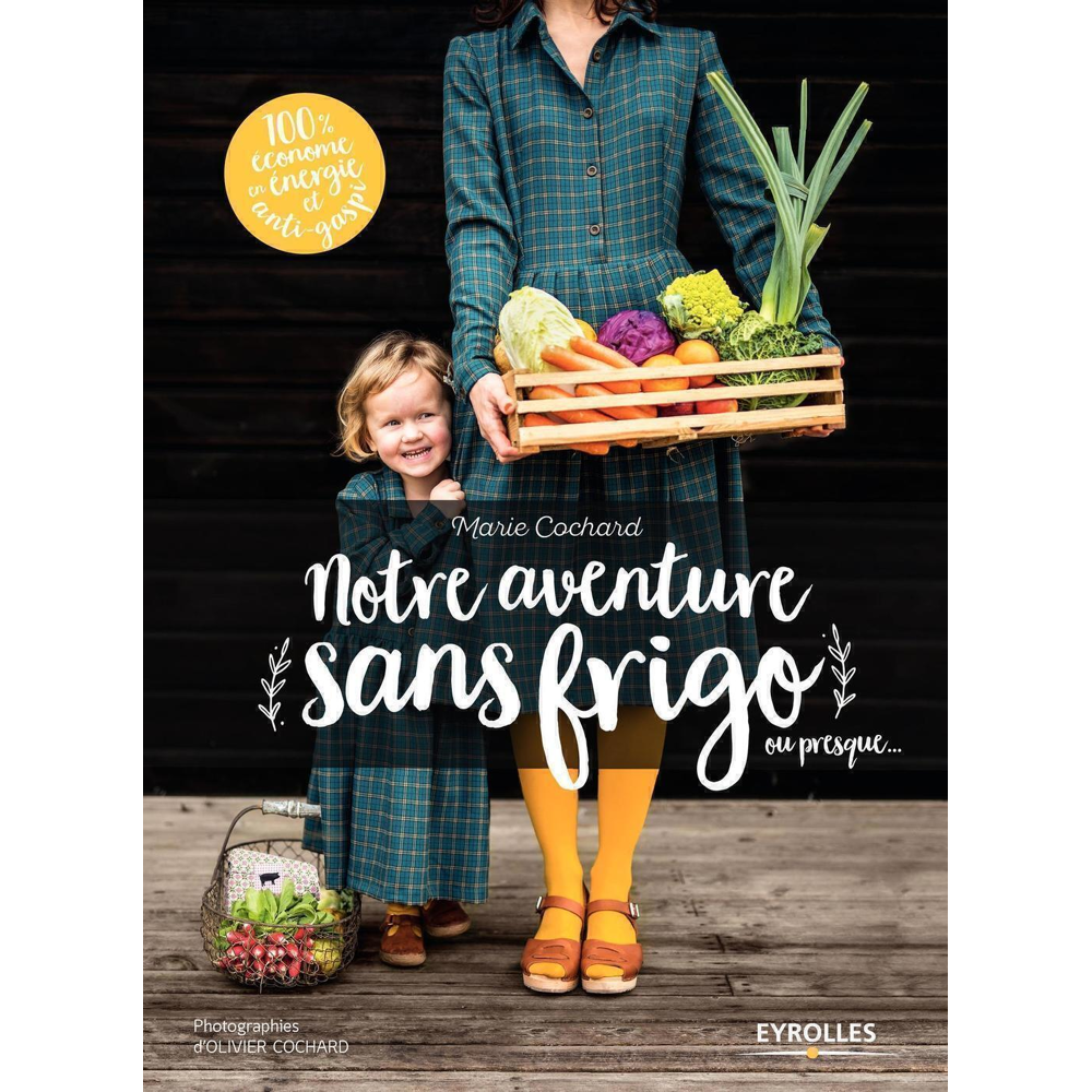 Notre aventure sans frigo... ou presque (Broché)