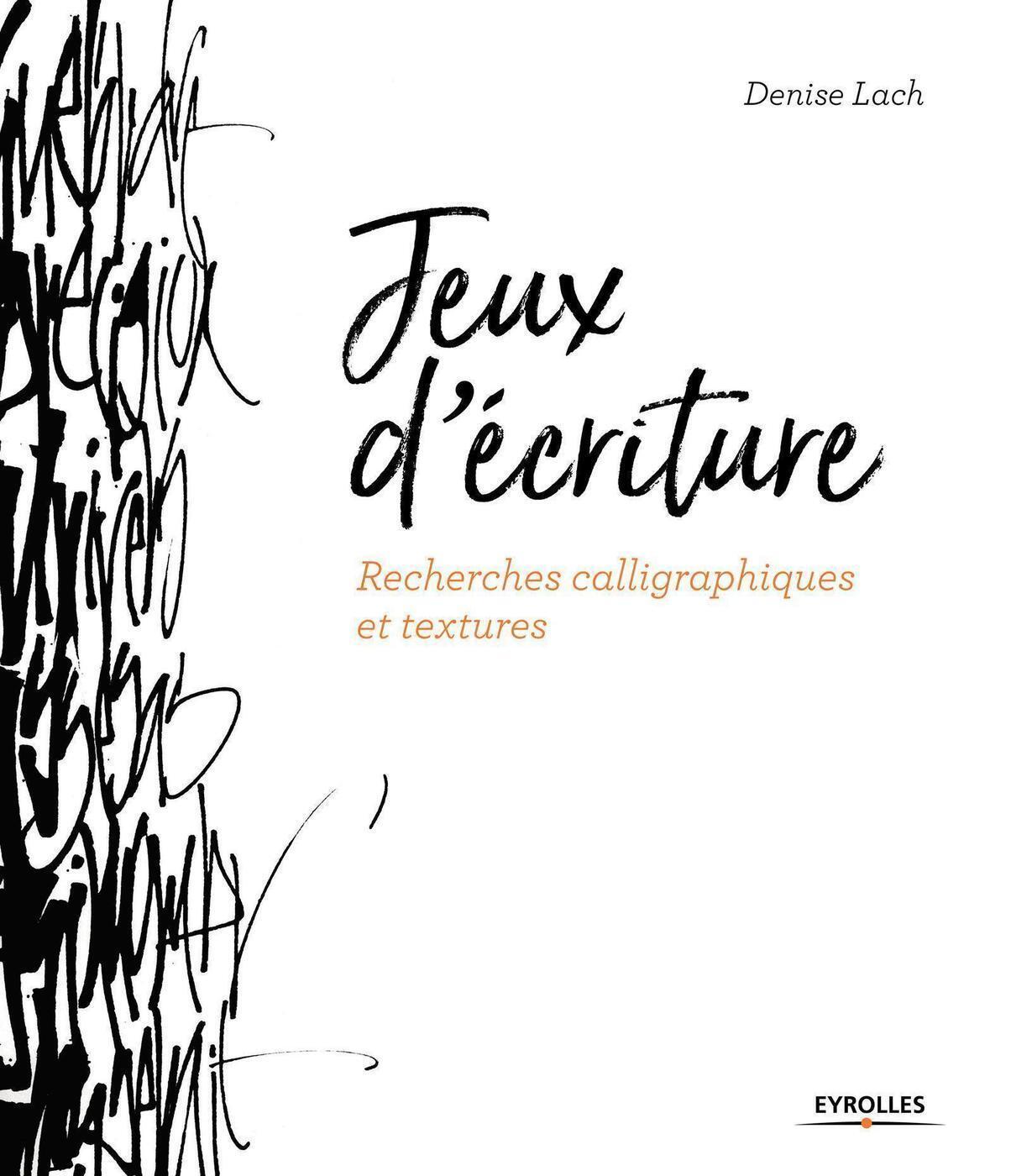 Jeux d'écriture - Recherches calligraphiques et textures (Relié)