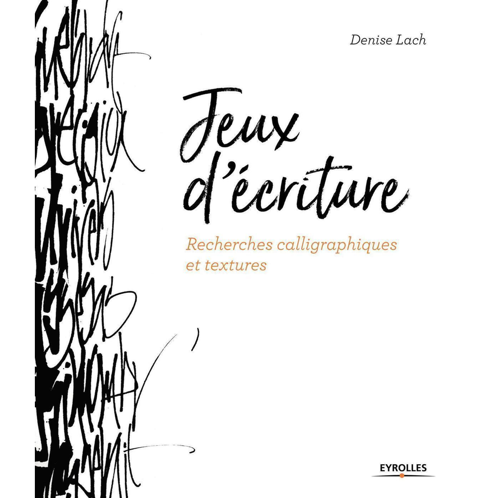 Jeux d'écriture - Recherches calligraphiques et textures (Relié)
