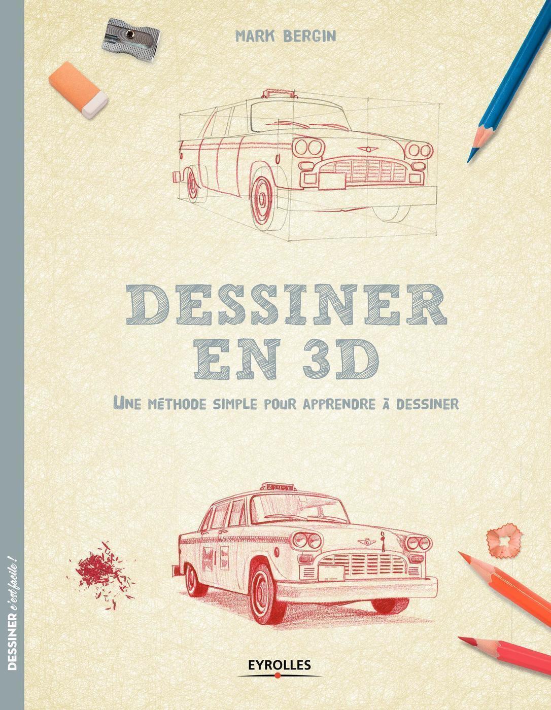 Dessiner en 3D - Une méthode simple pour apprendre à dessiner (Broché)