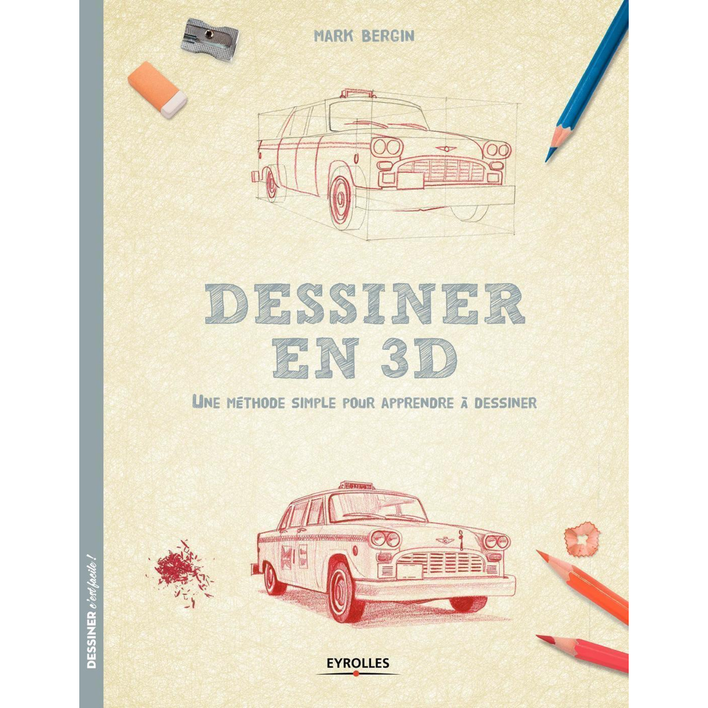 Dessiner en 3D - Une méthode simple pour apprendre à dessiner (Broché)