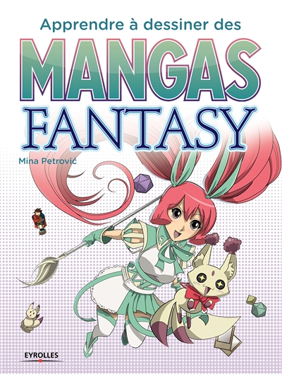 Apprendre à dessiner des mangas fantasy (BD)