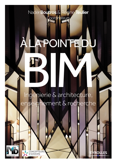 A la pointe du BIM - Ingénierie et architecture, enseignement et recherche (Broché)