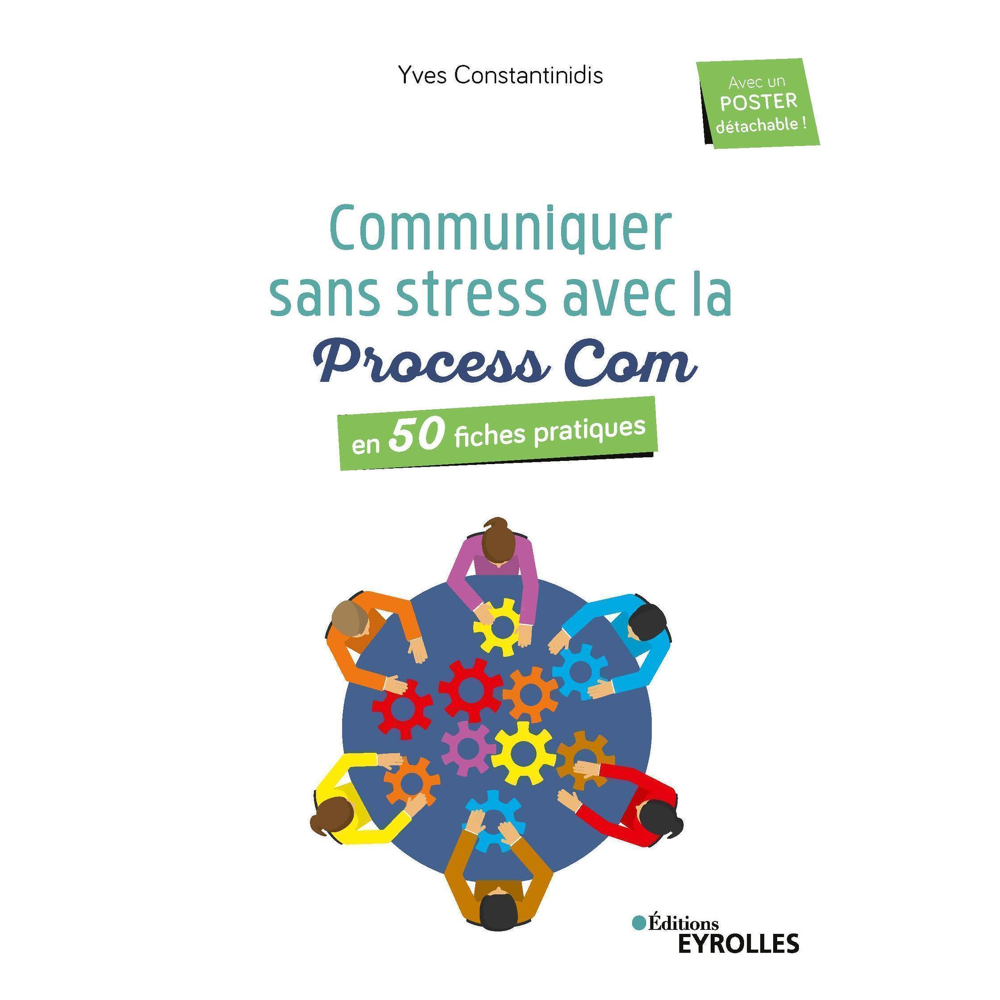 Communiquer sans stress avec la Process Com - En 50 fiches pratiques (Broché)