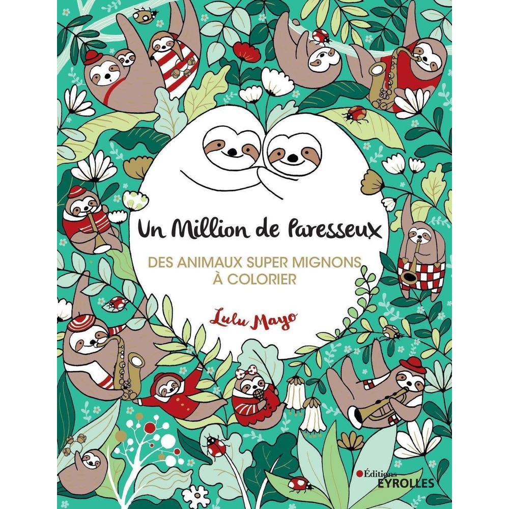 Un million de paresseux - Des animaux super mignons à colorier (Jeunesse)