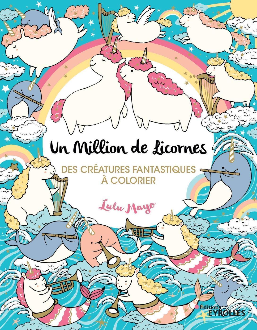 Un million de licornes - Des créatures fantastiques à colorier (Broché)