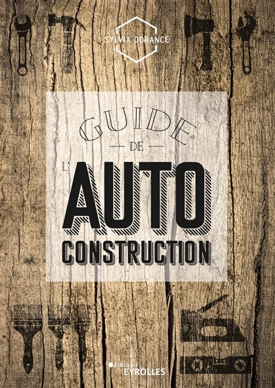 Guide de l'autoconstruction (Broché)