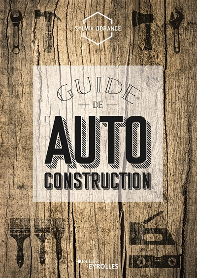 Guide de l'autoconstruction (Broché)