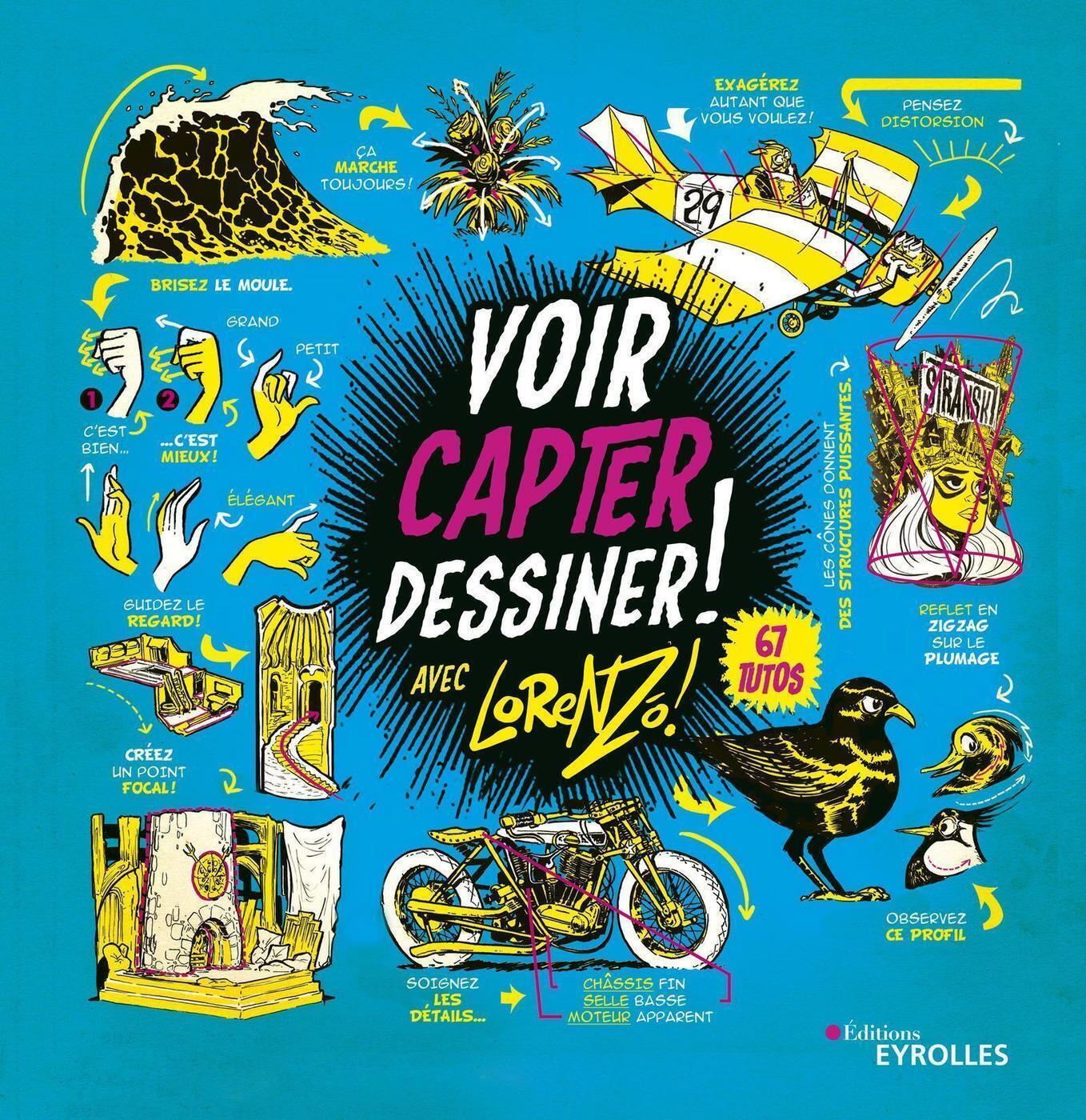 Voir, capter, dessiner ! - 67 tutos (Relié)