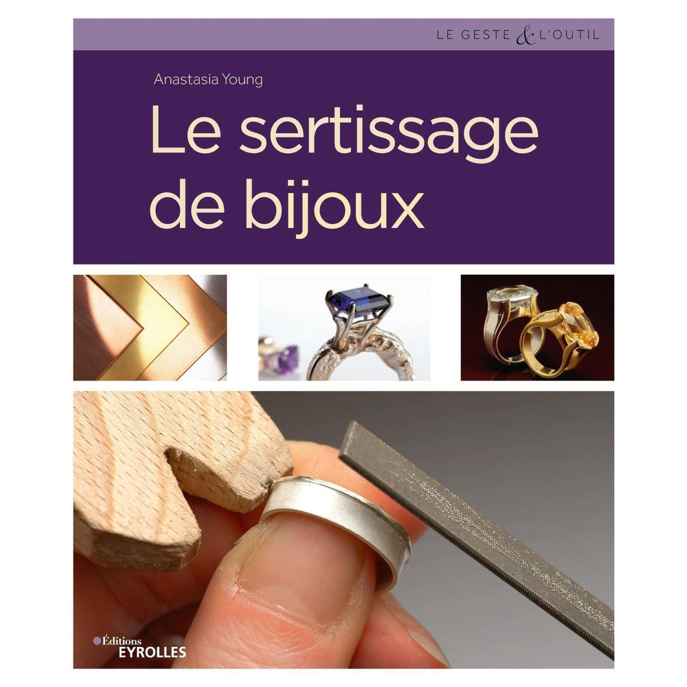 Le sertissage de bijoux (Cartonné)