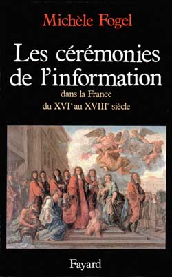 Les Cérémonies de l'information dans la France du XVIe au XVIIIe siècle (Broché)