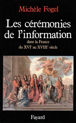 Les Cérémonies de l'information dans la France du XVIe au XVIIIe siècle (Broché)