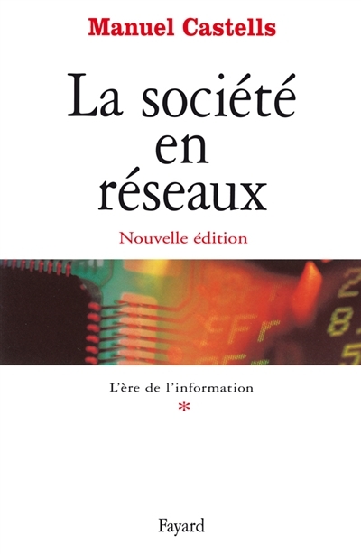 L'ère de l'information - Tome 1 : La société en réseaux (Broché)