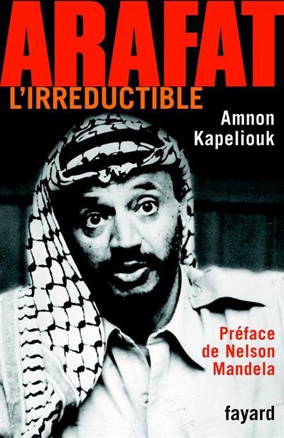 Arafat l'irréductible (Broché)