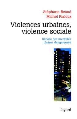 Violences urbaines, violence sociale - Genèse des nouvelles classes dangereuses (Broché)