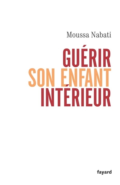 Guérir son enfant intérieur (Broché)