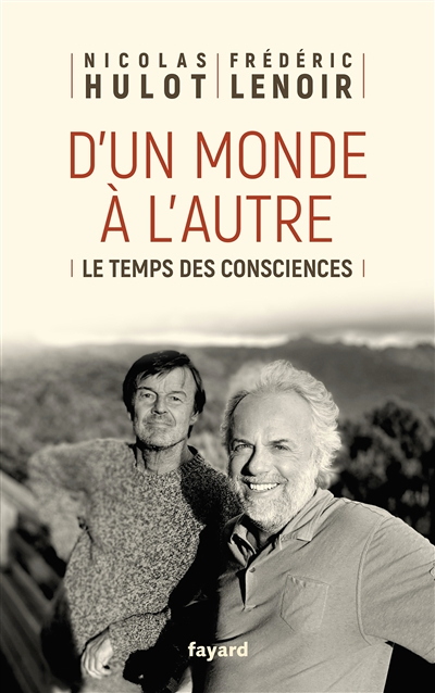 D'un monde à l'autre - Le temps des consciences (Broché)