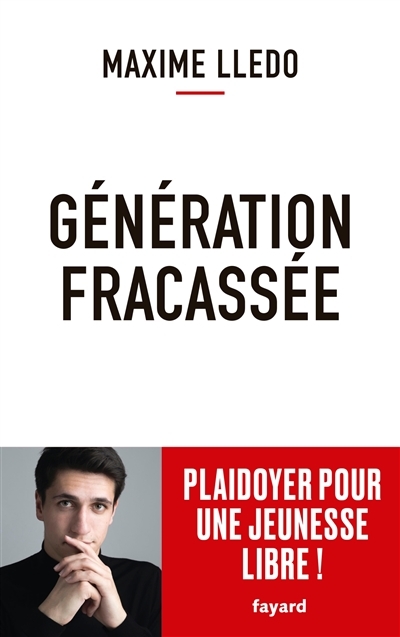 Génération fracassée - Plaidoyer pour une jeunesse libre ! (Broché)