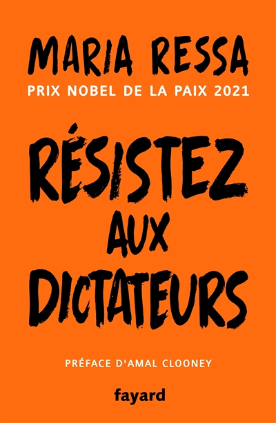 Résistez aux dictateurs - Le combat pour la vérité de la lauréate du prix Nobel de la Paix (Broché)