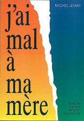 J'ai mal à ma mère (Broché)