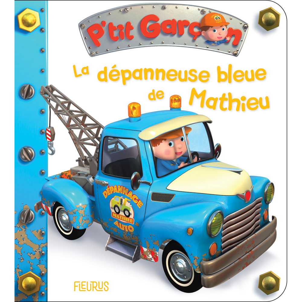 La dépanneuse bleue de Mathieu (Jeunesse)