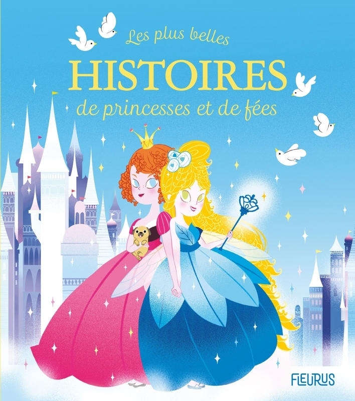 Les plus belles histoires de princesses et de fées (Jeunesse)