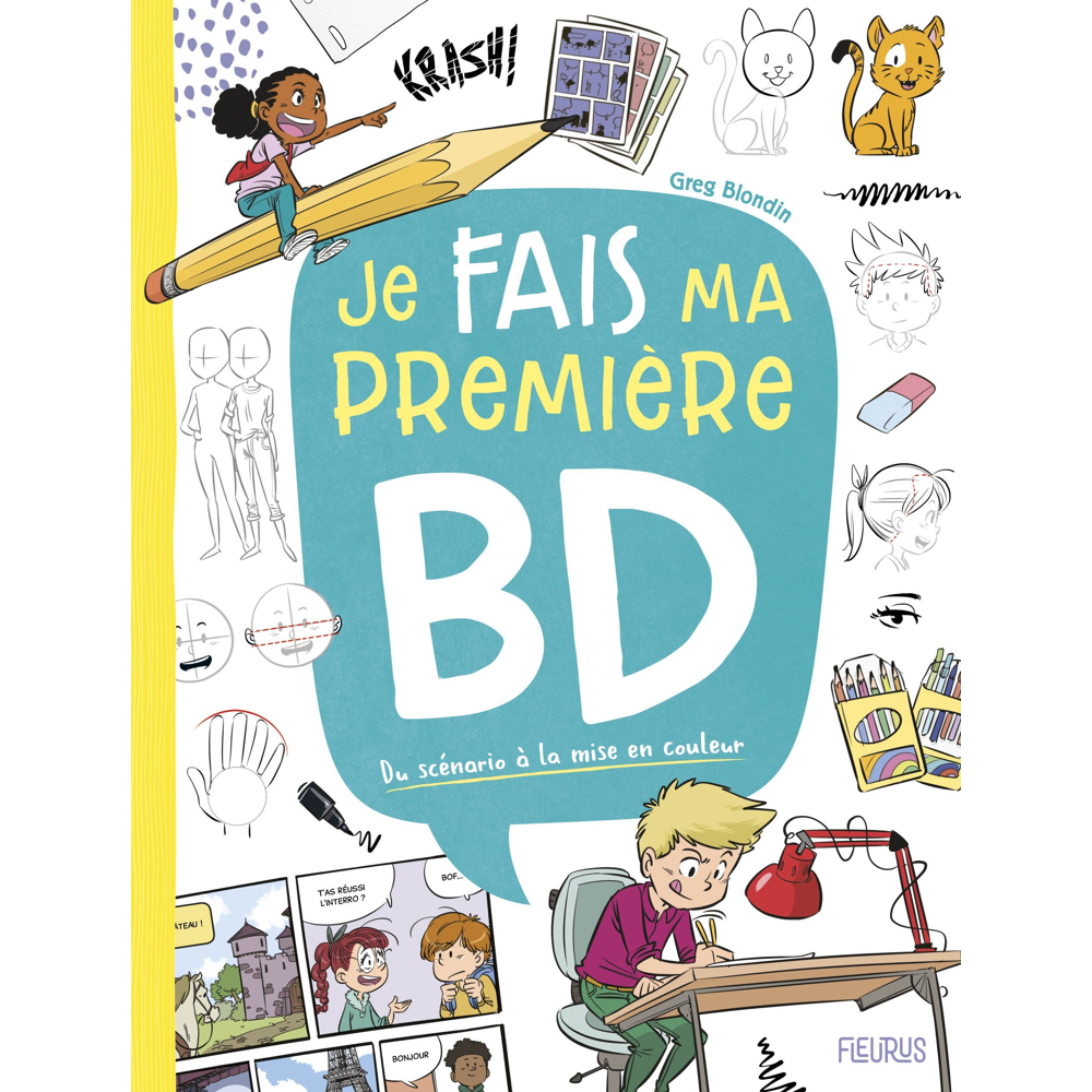 Je fais ma première BD - Du scénario à la mise en couleur (Jeunesse)
