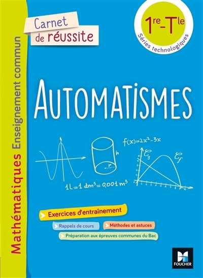 Carnet De Réussite - Automatismes - Maths Enseignement Commun 1Re -Tle Séries Techno - Éd. 2021