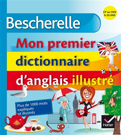 Bescherelle - Mon premier dictionnaire d'anglais illustré (Cartonné)