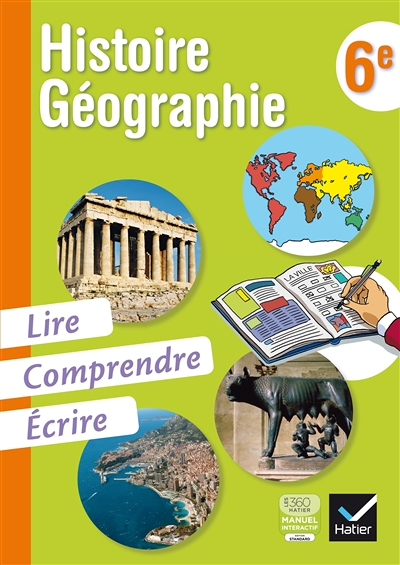 Histoire-Géographie 6e, Lire, Comprendre, Écrire éd. 2013 - Cahier de l'élève (Broché)