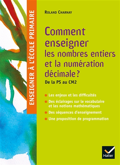 Enseigner à l'école primaire - Comment enseigner les nombres entiers et la numération décimale (Broc