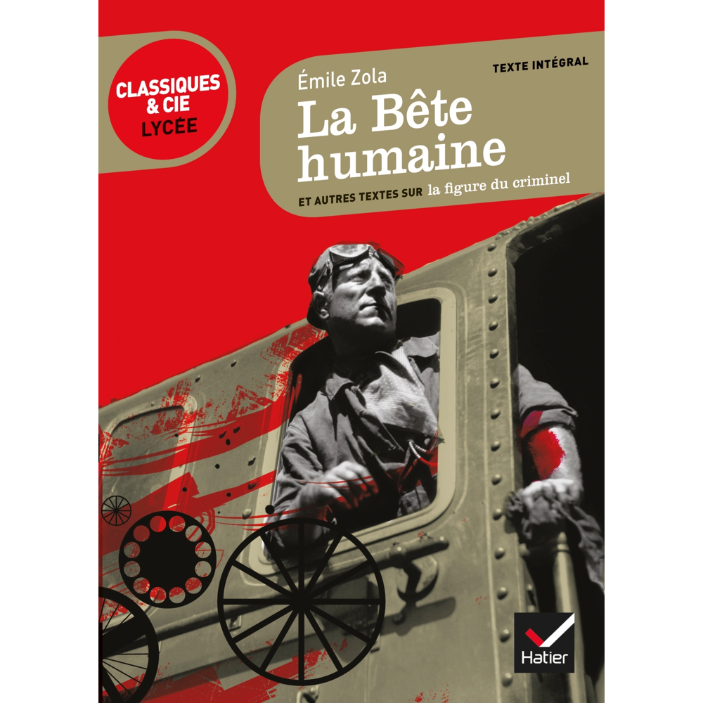 La Bête humaine - suivi d'un parcours sur la figure du criminel (Poche)