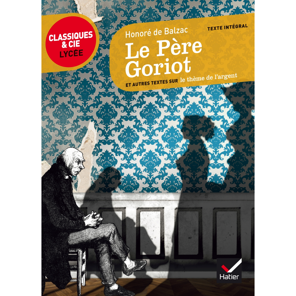 Le Père Goriot - suvi d'un parcours sur le thème de l'argent (Poche)