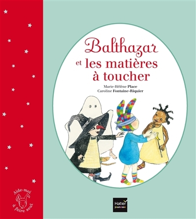 Balthazar et les matières à toucher - Pédagogie Montessori (Jeunesse)
