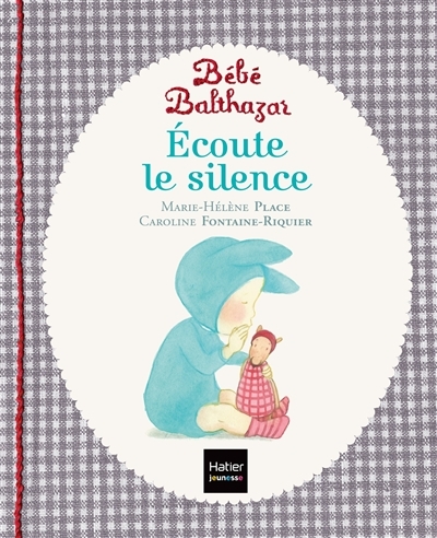 Bébé Balthazar - Ecoute le silence - Pédagogie Montessori 0/3 ans (Jeunesse)