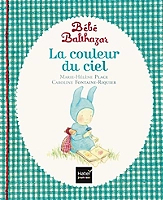 Bébé Balthazar - La couleur du ciel - Pédagogie Montessori 0/3 ans (Jeunesse)