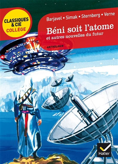 Béni soit l'atome et autres nouvelles du futur - Barjavel, Simak, Sternberg, Verne (Broché)