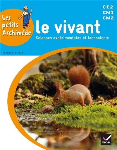 Les petits Archimède Cycle 3 éd. 2014 - Le vivant - Manuel de l'élève (Broché)