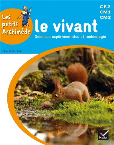 Les petits Archimède Cycle 3 éd. 2014 - Le vivant - Manuel de l'élève (Broché)