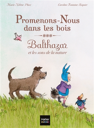 Promenons-nous dans les bois, Balthazar et les sons de la nature - Pédagogie Montessori (Jeunesse)