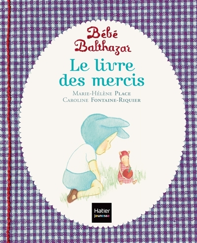Bébé Balthazar - Le Livre des mercis - Pédagogie Montessori 0/3 ans (Jeunesse)