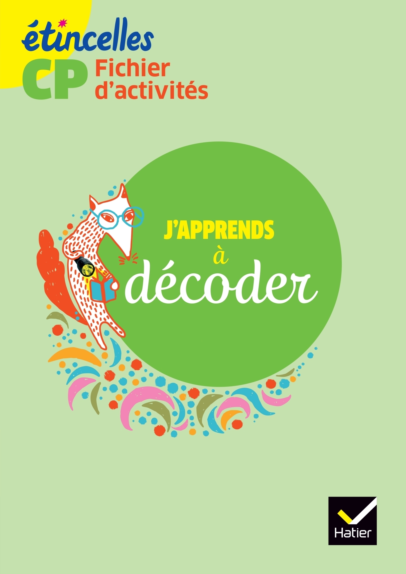 Etincelles CP éd. 2016 J'apprends à décoder - Fichier d'activités (Broché)