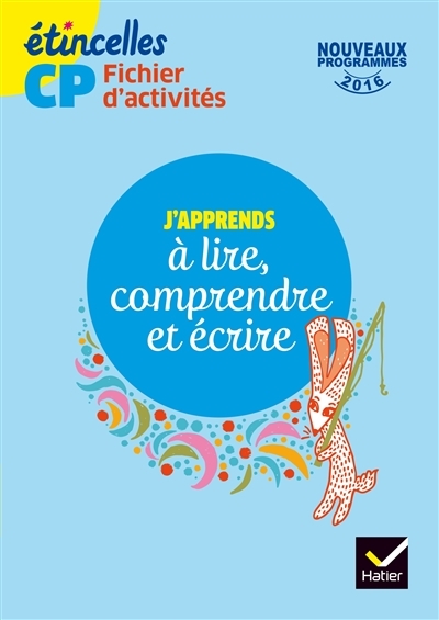 Etincelles CP éd. 2016 J'apprends à lire, comprendre et écrire - Fichier d'activités (Broché)