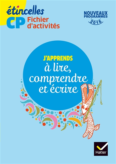 Etincelles CP éd. 2016 J'apprends à lire, comprendre et écrire - Fichier d'activités (Broché)