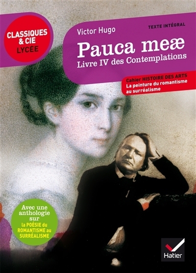 Pauca meae (Livre IV des Contemplations) - suivi d'un parcours sur la poésie du romantisme au surréa